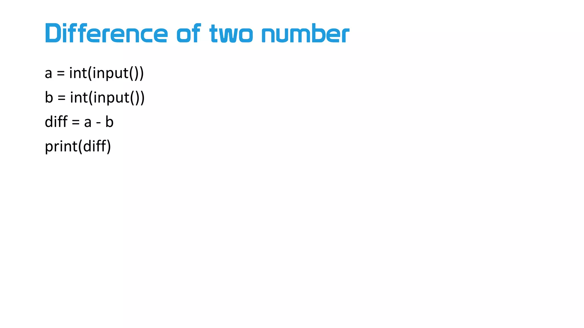 Difference of two number
a = int(input())
b = int(input())
diff = a - b
print(diff)
 