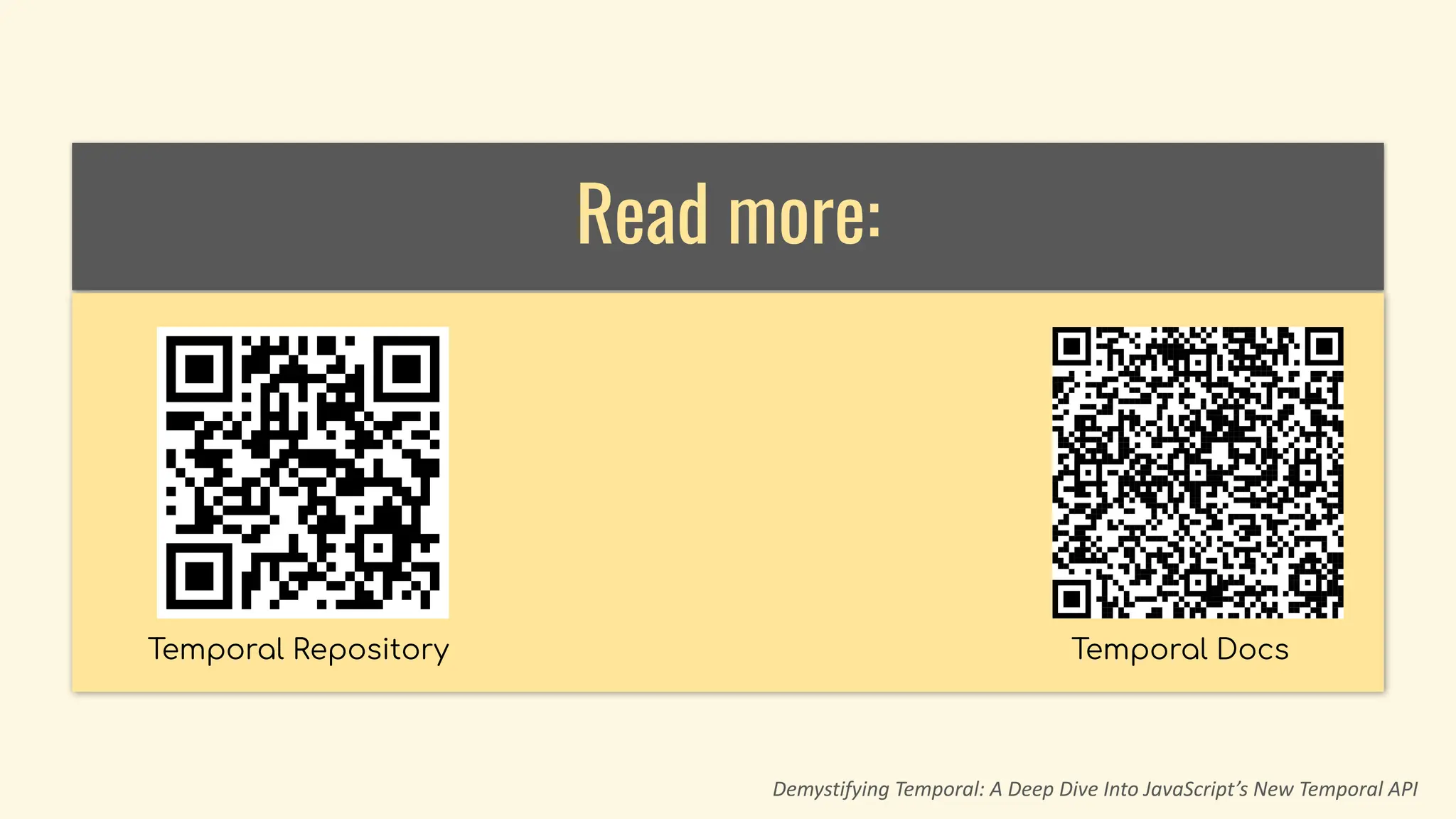 Demystifying Temporal: A Deep Dive Into JavaScript’s New Temporal API
Read more:
Temporal Repository Temporal Docs
 