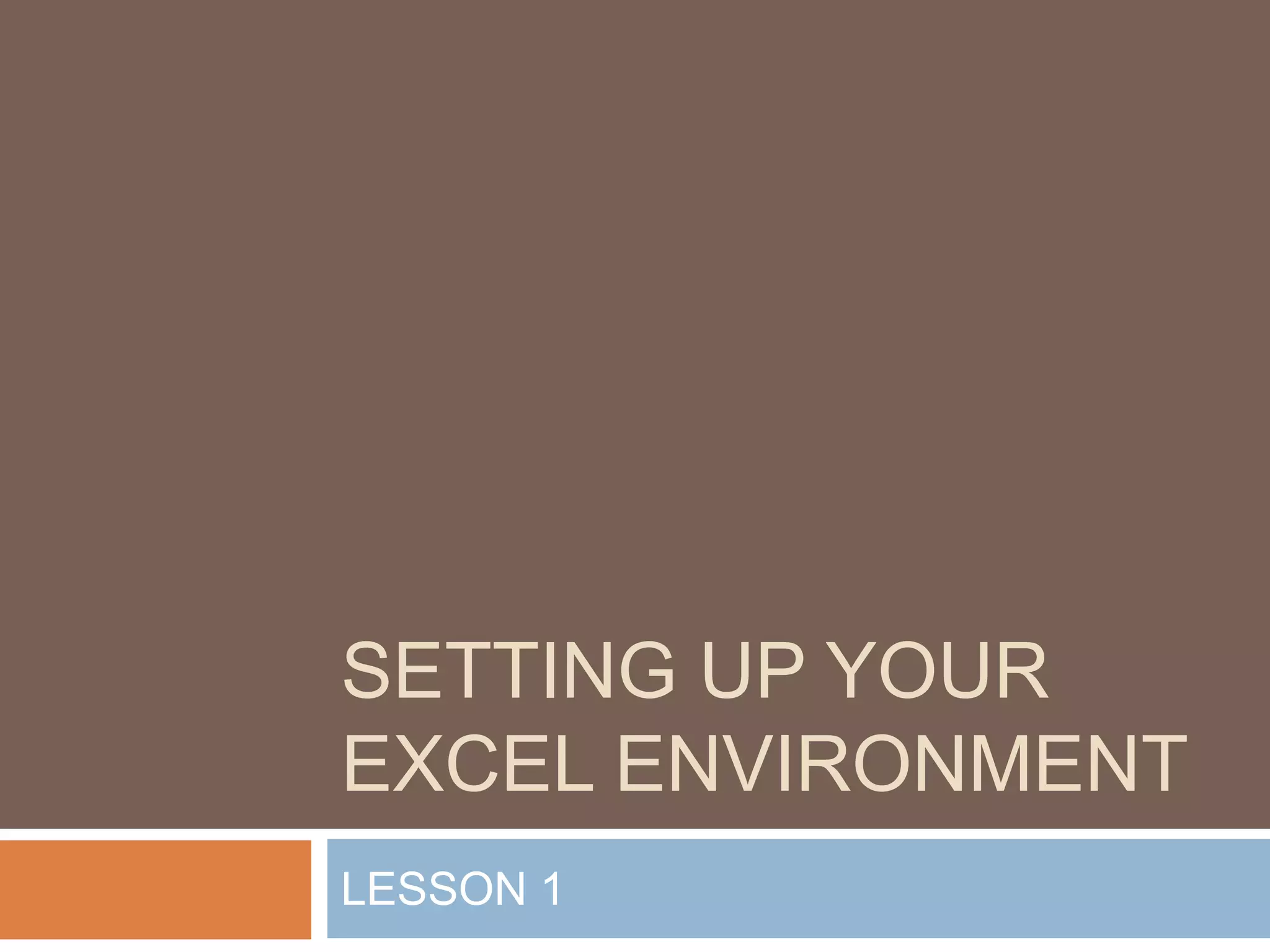Setting Up your excel environmentLESSON 1