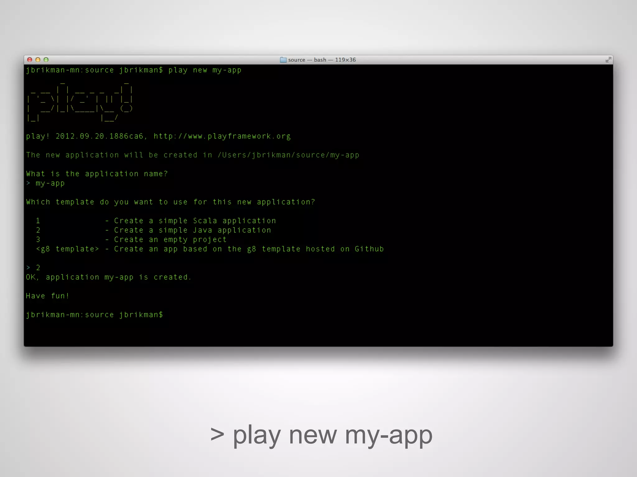 > play new my-app
 