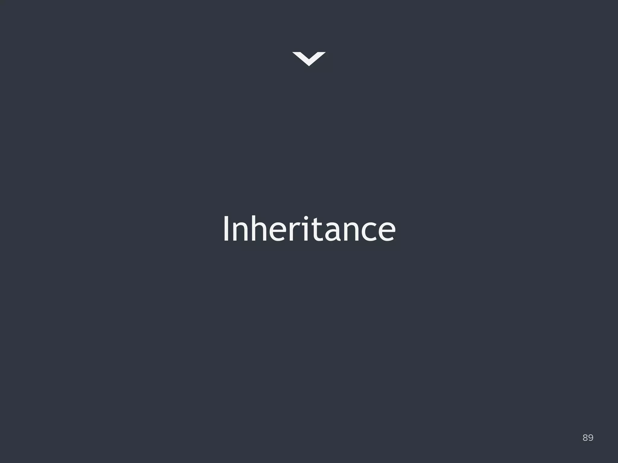 Inheritance
89
 