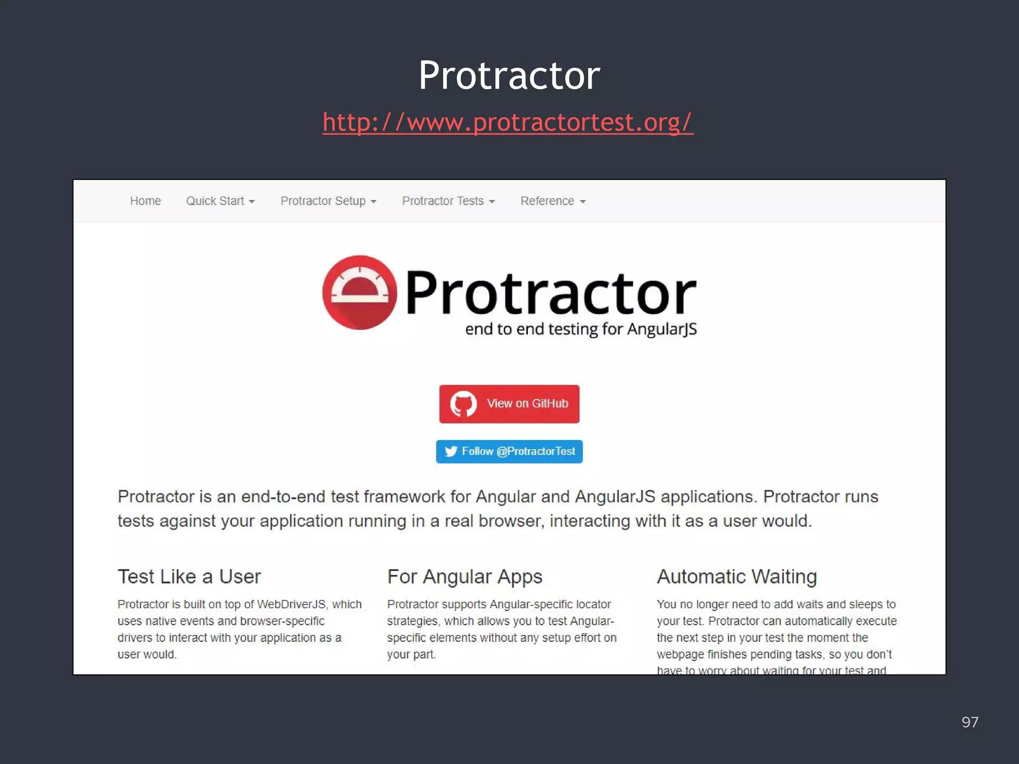 97
Protractor
http://www.protractortest.org/
 