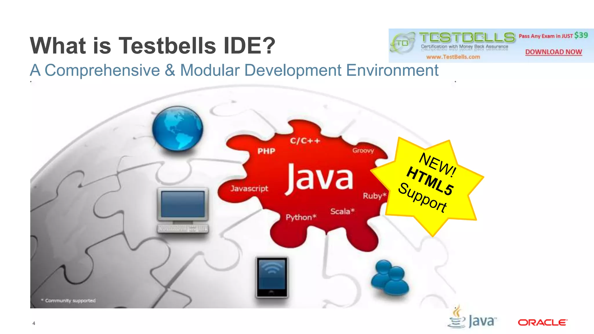 What is Testbells IDE? 
A Comprehensive & Modular Development Environment 
4 
 