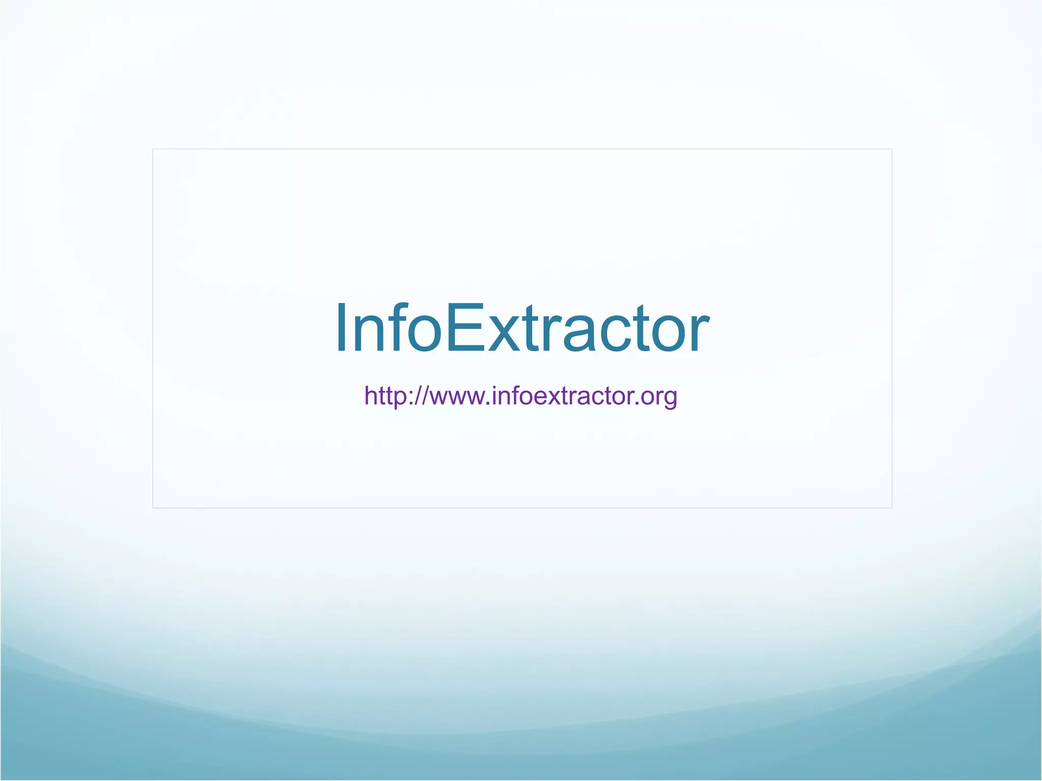 InfoExtractor http://www.infoextractor.org 