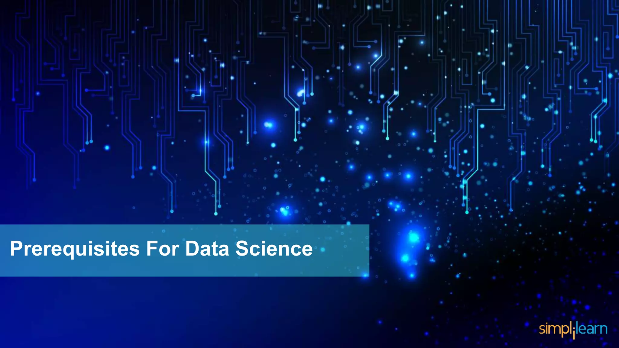 Prerequisites For Data Science
 